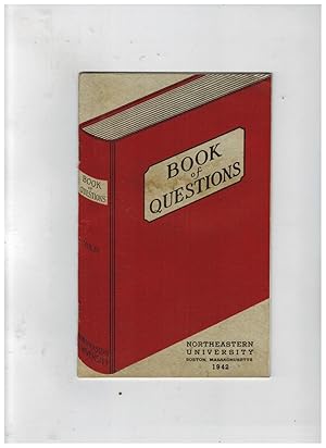 BOOK OF QUESTIONS: NORTHEASTERN UNIVERSITY BOSTON, MASSACHUSETTS 1942