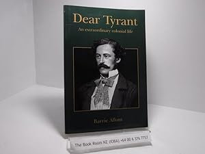 Seller image for Dear Tyrant: An Exraordinary Colonial Life for sale by The Secret Bookshop