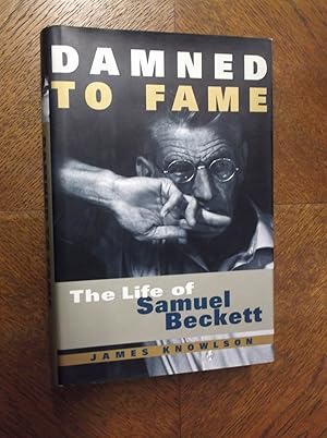 Damned to Fame : The Life of Samuel Beckett