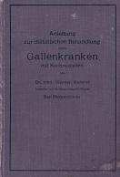 Anleitung zur diätischen Behandlung von Gallenkranken mit Kochrezepten. >>> Buchrarität - größere...
