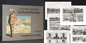 Eine Reise durch die Deutschen Kolonien. 4. Band: Deutsch-Südwestafrika [Deutsch Südwest Afrika].