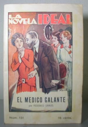 EL MEDICO GALANTE. La Novela Ideal Núm. 131