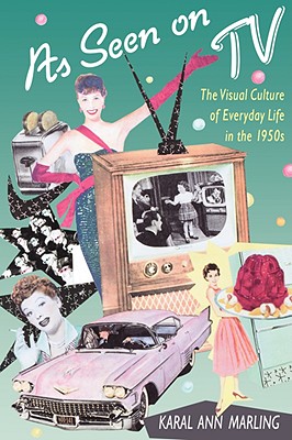 Image du vendeur pour As Seen on TV: The Visual Culture of Everyday Life in the 1950s (Paperback or Softback) mis en vente par BargainBookStores