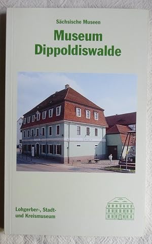 Imagen del vendedor de Lohgerber-, Stadt- und Kreismuseum Dippoldiswalde : Schsische Museen ; Bd. 5 a la venta por VersandAntiquariat Claus Sydow