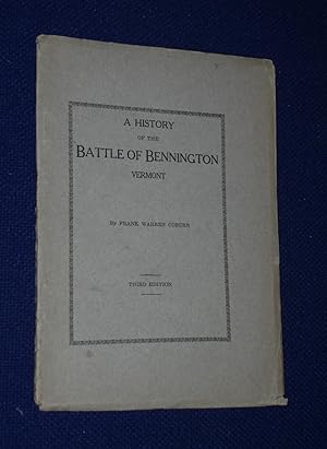 Image du vendeur pour A History of the Battle of Bennington Vermont mis en vente par Pensees Bookshop