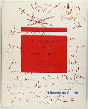 Picasso et Leiris dans l'arène Les écrivains, les artistes et les toros. (1937-1957)