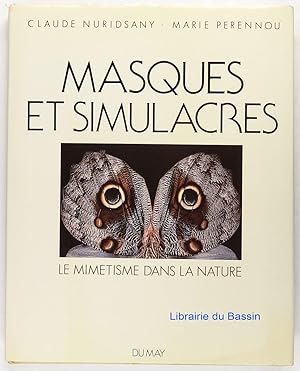 Masques et simulacres Le mimétisme dans la nature