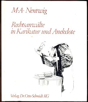 Bild des Verkufers fr Rechtsanwlte in Karikatur und Anekdote. von Max Arnold Nentwig zum Verkauf von Antiquariat Buchhandel Daniel Viertel