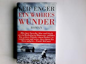 Seller image for Ein wahres Wunder : Roman. Leif Enger. Aus dem Amerikan. von Regina Rawlinson / Manhattan for sale by Antiquariat Buchhandel Daniel Viertel