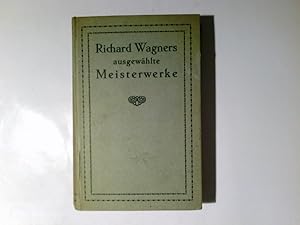 Der Ring des Nibelungen : Bühnenfestspiel. Richard Wagner. Hrsg. von Eduard Mörike