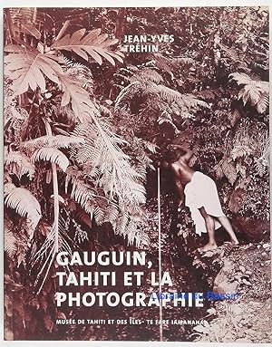 Imagen del vendedor de Gauguin, Tahiti et la photographie a la venta por Librairie du Bassin