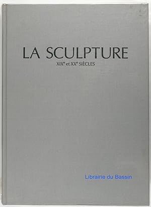 La sculpture L'aventure de la sculpture moderne - XIXe et XXe siècles