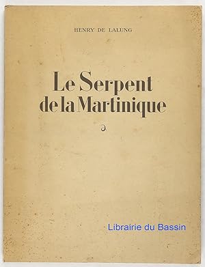 Seller image for Le Serpent de la Martinique for sale by Librairie du Bassin