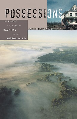 Seller image for Possessions: The History and Uses of Haunting in the Hudson Valley (Paperback or Softback) for sale by BargainBookStores