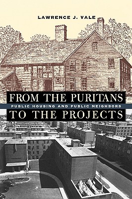 Imagen del vendedor de From the Puritans to the Projects: Public Housing and Public Neighbors (Paperback or Softback) a la venta por BargainBookStores