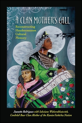Bild des Verkufers fr A Clan Mother's Call: Reconstructing Haudenosaunee Cultural Memory (Paperback or Softback) zum Verkauf von BargainBookStores