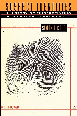 Seller image for Suspect Identities: A History of Fingerprinting and Criminal Identification (Paperback or Softback) for sale by BargainBookStores