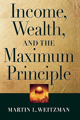 Imagen del vendedor de Income, Wealth, and the Maximum Principle (Paperback or Softback) a la venta por BargainBookStores