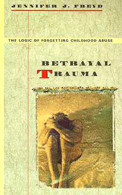 Imagen del vendedor de Betrayal Trauma: The Logic of Forgetting Childhood Abuse (Paperback or Softback) a la venta por BargainBookStores