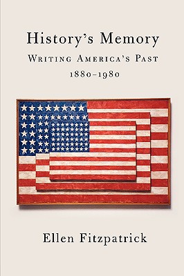 Seller image for History's Memory: Writing America's Past, 1880-1980 (Paperback or Softback) for sale by BargainBookStores