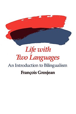 Imagen del vendedor de Life with Two Languages: An Introduction to Bilingualism (Paperback or Softback) a la venta por BargainBookStores