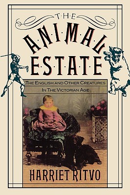 Seller image for The Animal Estate: The English and Other Creatures in Victorian England (Paperback or Softback) for sale by BargainBookStores