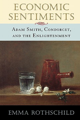 Imagen del vendedor de Economic Sentiments: Adam Smith, Condorcet, and the Enlightenment (Paperback or Softback) a la venta por BargainBookStores