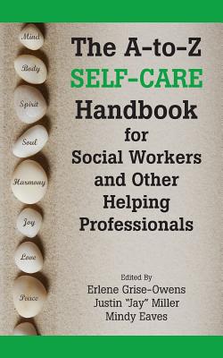 Bild des Verkufers fr The A-To-Z Self-Care Handbook for Social Workers and Other Helping Professionals (Paperback or Softback) zum Verkauf von BargainBookStores