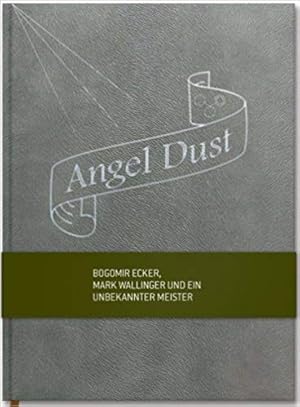 Seller image for Angel Dust.: Bogomir Ecker, Mark Wallinger und ein unbekannter Meister. for sale by BuchKunst-Usedom / Kunsthalle