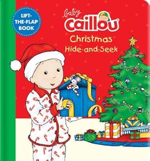 Immagine del venditore per Baby Caillou: Christmas Hide-And-Seek: A Lift-The-Flap Book (Board Book) venduto da BargainBookStores