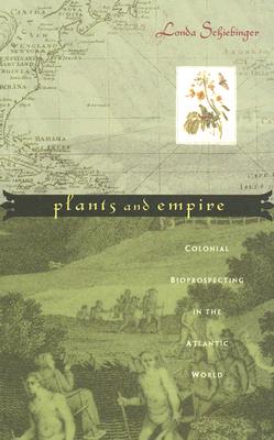 Imagen del vendedor de Plants and Empire: Colonial Bioprospecting in the Atlantic World (Paperback or Softback) a la venta por BargainBookStores