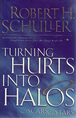 Immagine del venditore per Turning Hurts Into Halos And Scars Into Stars venduto da Marlowes Books and Music