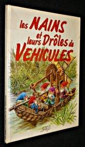 Les nains et leurs drôles de véhicules