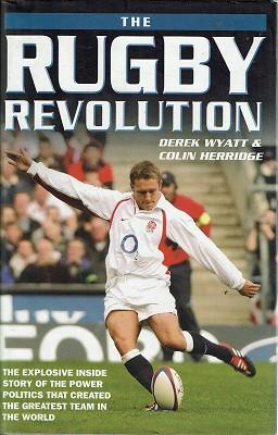 Immagine del venditore per The Rugby Revolution: The Explosive Inside Story Of The Power Politics That Created The Greatest Team In The World venduto da Marlowes Books and Music