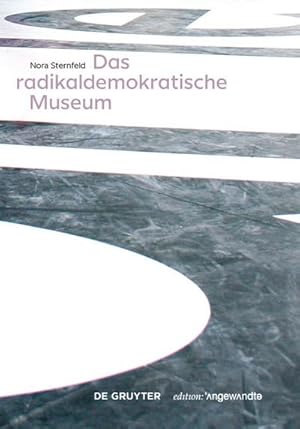 Seller image for Das radikaldemokratische Museum for sale by BuchWeltWeit Ludwig Meier e.K.