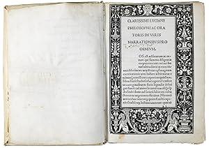 Imagen del vendedor de Vera historia. Tr: Lilius (Tifernas) Castellanus. Add: De asino aureo; Philosophorum vitae; Scipio; Tyrannus; Scaphidium (Dialogus de funerali pompa); Palinurus; Charon; Diogenes; Terpsion; Hercules; Virtus dea; In amorem; Timon; Sermo de calumnia; Laus muscae. Ed: Benedictus Bordonus; Maephus Vegius: De Felicitate et miseria a la venta por PrPh Books