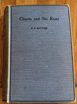 Climbs and Ski Runs. Mountaineering and Ski-ing in Teh Alps, Great Britain and Corsica. Foreword ...