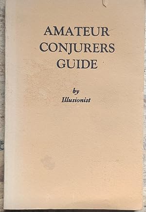 Seller image for Amateur Conjurers Guide Amuse Yourself And Entertain Your Friends for sale by Shore Books