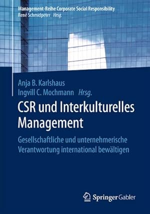 Bild des Verkufers fr CSR und Interkulturelles Management : Gesellschaftliche und unternehmerische Verantwortung international bewltigen zum Verkauf von AHA-BUCH GmbH