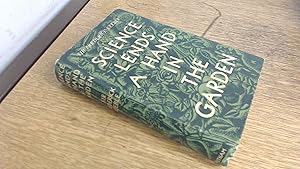 Seller image for Science Lends a Hand in the Garden for sale by BoundlessBookstore