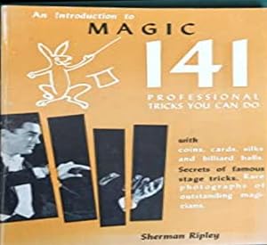Immagine del venditore per An Introduction to Magic 141 Professional Tricks You Can Do venduto da Shore Books