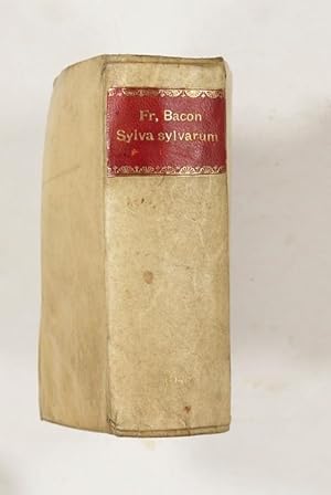 Sylva Sylvarum, svie Hist. naturalis, et Novus Atlas.