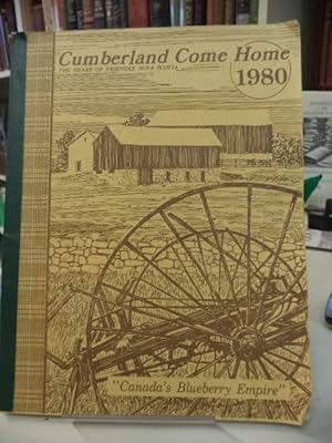 Cumberland Come Home 1980. The Heart of Friendly Nova Scotia. "Canada's Blueberry Empire"