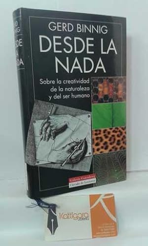 Image du vendeur pour DESDE LA NADA. SOBRE LA CREATIVIDAD DE LA NATURALEZA Y DEL SER HUMANO mis en vente par Librera Kattigara