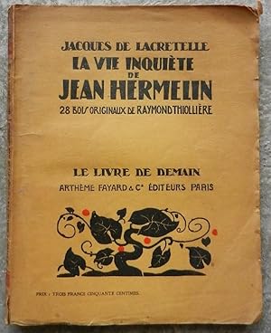 La vie inquiète de Jean Hermelin.