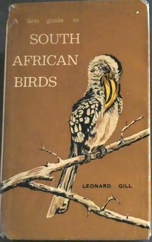 Seller image for A First Guide to South African Birds for sale by Chapter 1