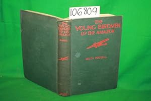Image du vendeur pour The Young Birdmen up the Amazon mis en vente par Princeton Antiques Bookshop