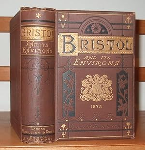 Bristol and Its Environs Historical Desciptive & Scientific