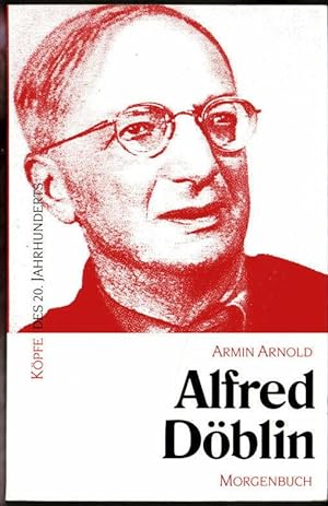 Bild des Verkufers fr Alfred Dblin. Armin Arnold / Kpfe des XX. Jahrhunderts ; Bd. 129 zum Verkauf von Ralf Bnschen