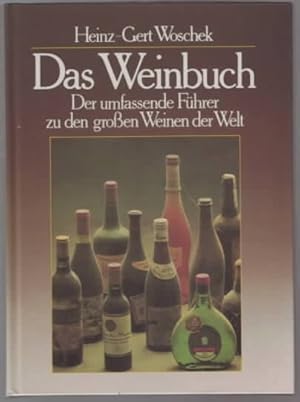 Immagine del venditore per Das Weinbuch : der umfassende Fhrer zu den groen Weinen der Welt. Heinz-Gert Woschek. venduto da Ralf Bnschen